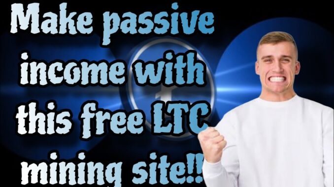 MINE LTC PASSIVELY, FREE LTC MINING SITE 2025 | FOR BEGINNERS.🤩🤩