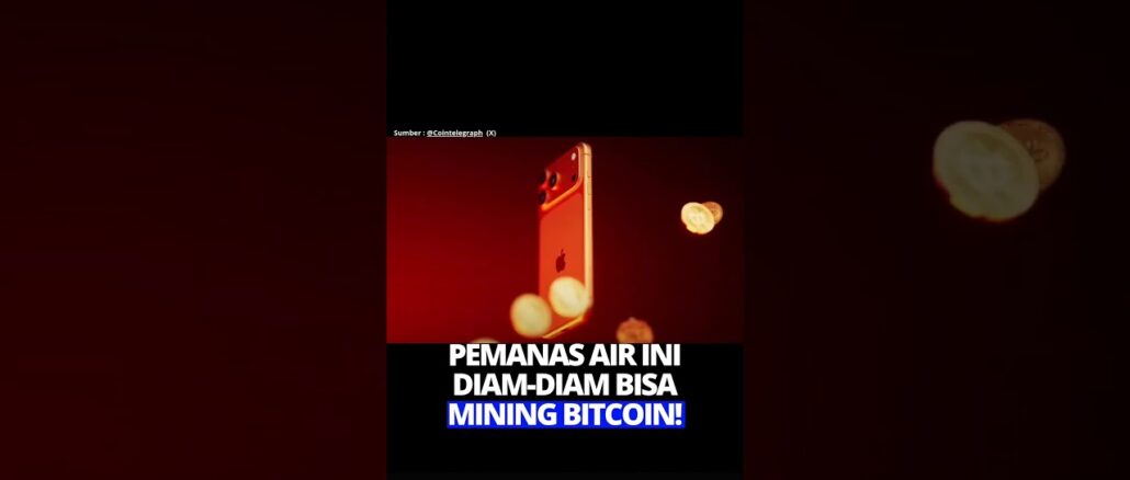 Water heater bisa buat mining bitcoin!? #analisabtc #cryptocurrencynews #crypto #news