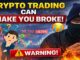 Why Crypto Trading Can Make You Broke😭